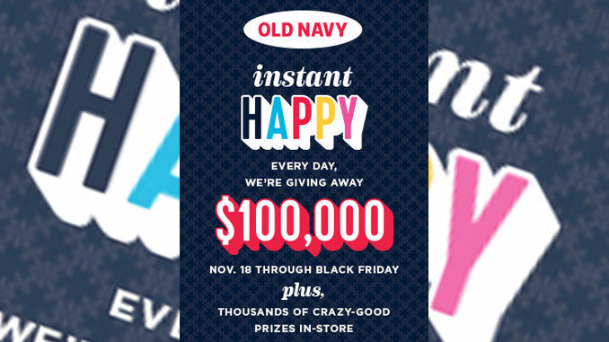 Old Navy Canada Celebrates Black Friday With Daily $100,000 Instant Happy Sweepstakes
