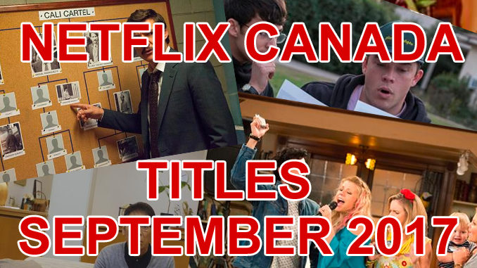 Here’s What’s Streaming On Netflix Canada In September 2017