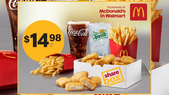 McDonald’s Canada Offers Sharebox Deal At McDonald’s In Walmart Locations