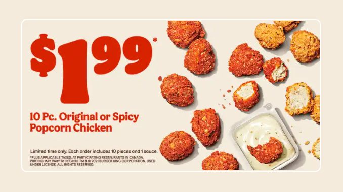 Burger King Canada Welcomes Back Original And Spicy Popcorn Chicken