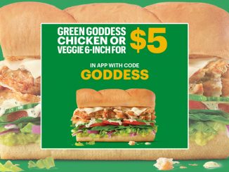 Subway Canada Offers 6-Inch Green Goddess Chicken Or Veggie Sub For $5 Through July 17, 2022