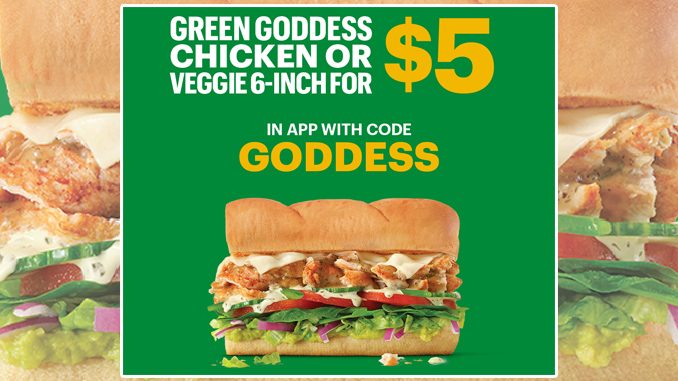 Subway Canada Offers 6-Inch Green Goddess Chicken Or Veggie Sub For $5 Through July 17, 2022