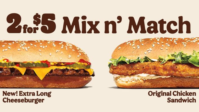 Burger King Canada Offers 2 for $5 Mix n' Match Deal Featuring New Extra Long Cheeseburger