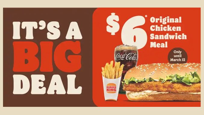 Burger King Canada Offers $6 Original Chicken Sandwich Meal Deal Through March 12, 2023