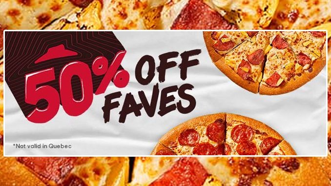 Pizza Hut Canada Offers 50% Off Faves Deal